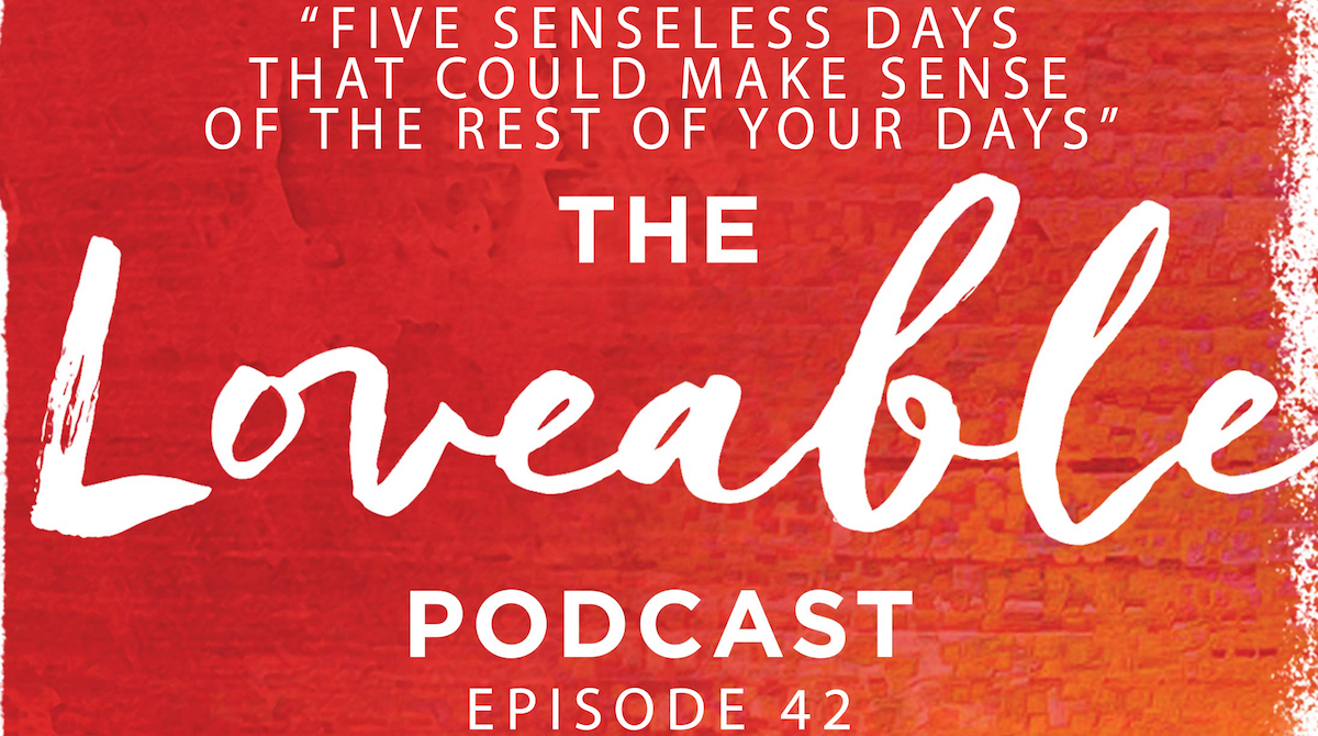 loveable podcast episode 42