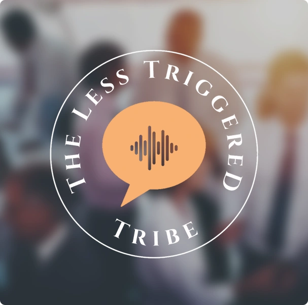 6-Month Membership to The Less Triggered Tribe